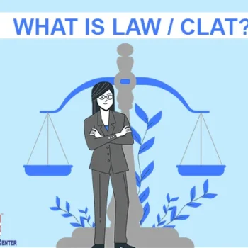 WHAT IS LAW / CLAT?
